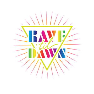 Rave ‘Til Dawn